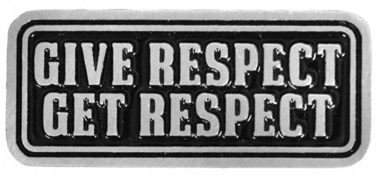 Give Respect Get Respect Pin